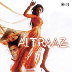 Aitraaz (2004) Mp3 Songs